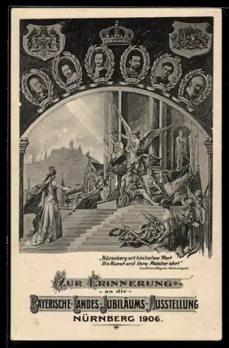 AK Nürnberg, Bayerische Landes-Jubiläums-Ausstellung 1906, Nürenberg mit höchstem Wert die Kunst und ihre Meister ehrt