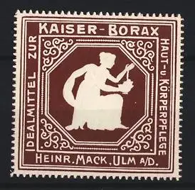 Reklamemarke Ulm, Heinrich Mack Kaiser-Borax, Frau mit Schale, braun