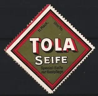 Reklamemarke Ulm, Tola Seife H. Mack, Spezial-Seife zur Hautpflege