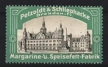 Reklamemarke Dresden, Margarine & Speisefett Petzoldt & Schliephacke, Schloss zu Dresden
