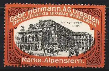 Reklamemarke Dresden, Gebr. Hörmann AG Deutschlands grösste Waffelfabrik, K.K. Hof-Oper zu Wien