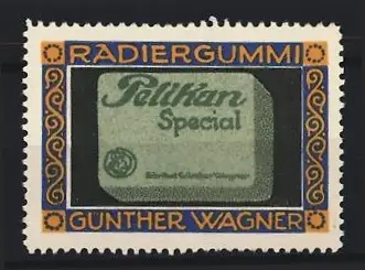 Reklamemarke Radiergummi Pelikan Special, Günther Wagner