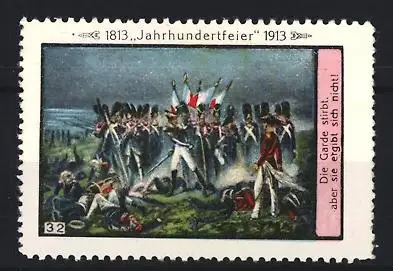 Reklamemarke Befreiungskrieg 1813, Jahrhundertfeier 1913, Französische Garde kämpft und stirbt