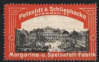 Reklamemarke Dresden, Petzoldt & Schliephacke, Margarine- und Speisefett-Fabrik