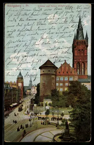AK Königsberg i. Pr., Schloss und Kaiser Wilhelmplatz
