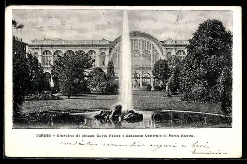 AK Torino, Giardino di piazza C. lo Felice e Stazione Centrale di Porta Nuova