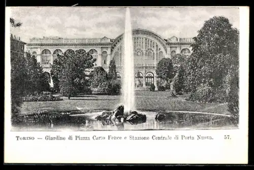 AK Torino, Giardino di Piazza Carlo Felice e Stazione Centrale di Porta Nuova