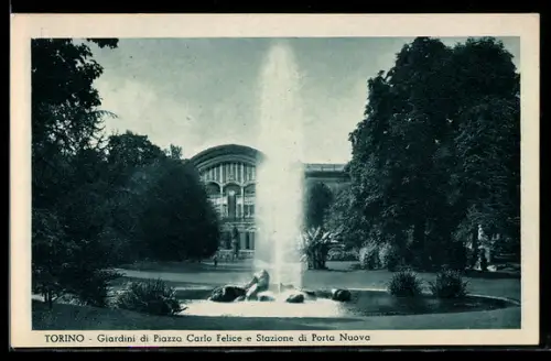 AK Torino, Giardini di Piazza Carlo Felice e Stazione di Porta Nuova
