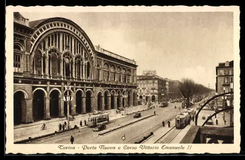 AK Torino, Porta Nuova e Corso Vittorio Emanuele II con tram storici