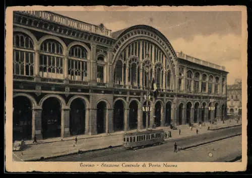 AK Torino, Stazione Centrale di Porta Nuova con tram in transito