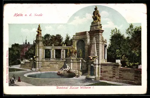 AK Halle a. Saale, Kaiser Wilhelm Denkmal
