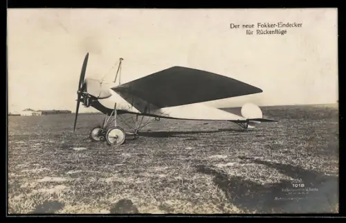 AK Sanke Nr. 1018: Fokker-Eindecker für Rückenflüge am Boden