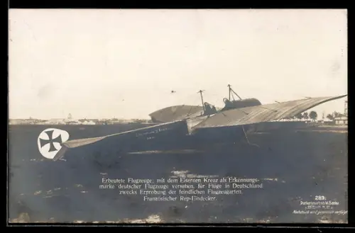 Foto-AK Sanke Nr. 283: Erbeuteter französischer Rep-Eindecker mit Eisernem Kreuz versehen, erbeutet 3.12.1914, Flugzeug