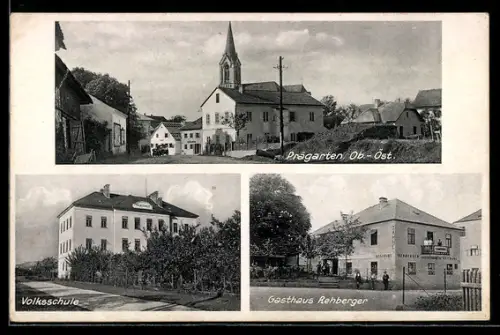 AK Prägarten /Ob.-Öst., Gasthaus Rehberger, Volksschule, Ortspartie mit Kirche