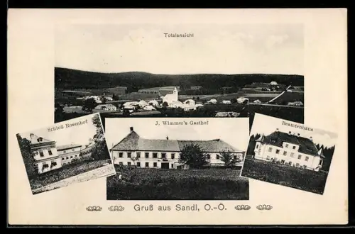 AK Sandl /O.-Ö., J. Wimmers Gasthof, Schloss Rosenhof, Beamtenhaus, Totalansicht