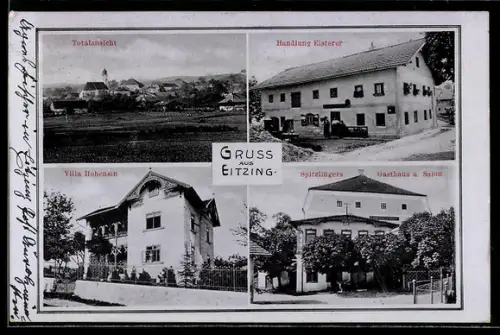 AK Eitzing, Spitzlingers Gasthaus und Salon, Handlung Eisterer, Villa Hohensin, Totalansicht