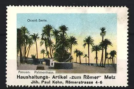 Reklamemarke Assuan, Palmenhain, Haushaltungs-Artikel zum Römer Metz