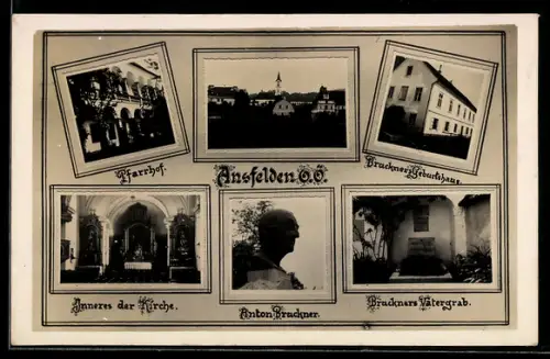 AK Ansfelden /O.-Ö., Inneres der Kirche, Pfarrhof, Bruckners Geburtshaus