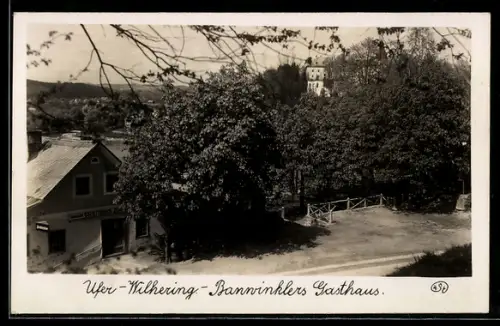 AK Ufer-Wilhering, Banwinklers Gasthaus, Passauer Reichstrasse