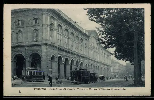 AK Torino, Stazione di Porta Nuova, Corso Vittorio Emanuele, Strassenbahn