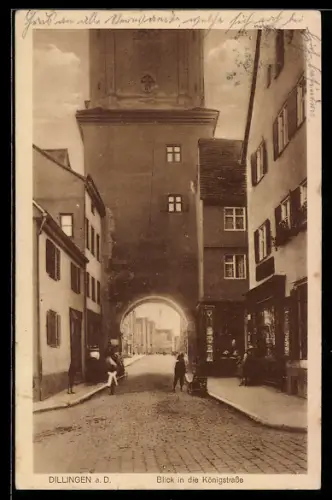 AK Dillingen a. D., Königstrasse mit Tor