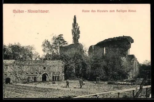 AK Meissen-Klosterhäuser, Ruine des Klosters zum Heiligen Kreuz