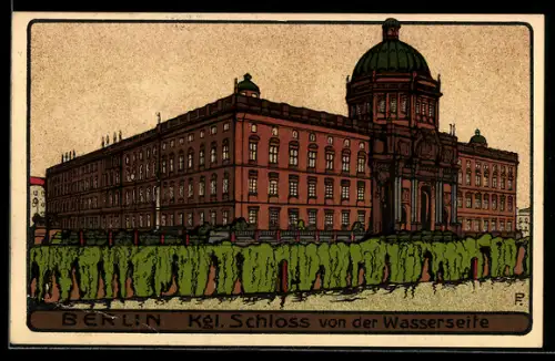 Steindruck-AK Berlin, Königliches Schloss von der Wasserseite