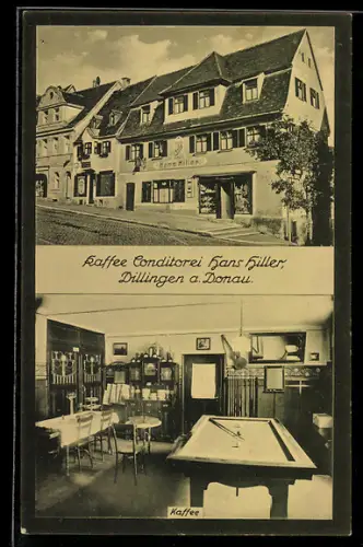 AK Dillingen a. Donau, Kaffee Konditorei Hans Hiller, Aussen- und Innenansicht