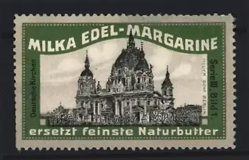Reklamemarke Milka Edel-Margarine, Ersetzt feinste Naturbutter, Deutsche Kirchen, Neuer Dom zu Berlin
