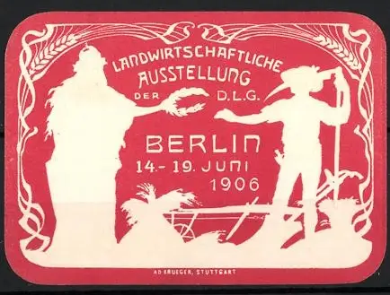 Reklamemarke Berlin, Landwirtschaftliche Ausstellung D.L.G. 1906, Göttin reicht Bauer Erntekranz
