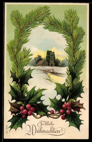 Präge-AK Dorfidyll im Schnee, Rahmen aus Tannenzweig und Stechpalme, Weihnachten