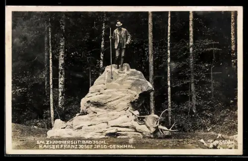 AK Bad Ischl /Salzkammergut, Kaiser Franz Josef Jagd-Denkmal