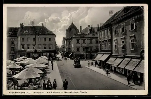 AK Wiener-Neustadt, Hauptplatz mit Rathaus und Neunkirchner Strasse