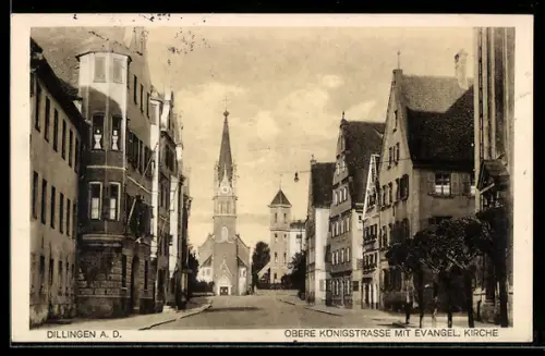AK Dillingen a. D., Obere Königstrasse mit Evangel. Kirche