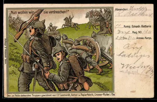 AK Deutsche Soldaten ziehen in die Schlacht mit Kanonen, nun wollen wir sie verdreschen!