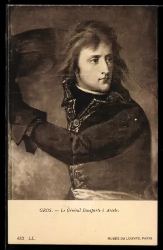 AK Napoleon, Le Général Bonaparte à Arcole