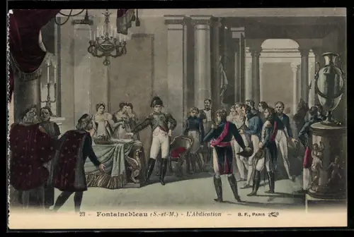 AK Napoleon à Fontainebleau, l`abdication