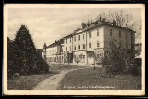 AK Bergheim /O.Ö., Haushaltungsschule