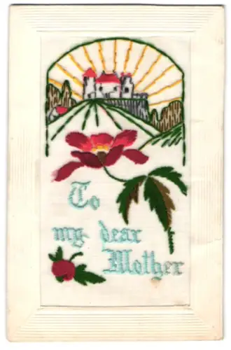 Seidenstick-AK To my dear Mother, Schloss mit Blume