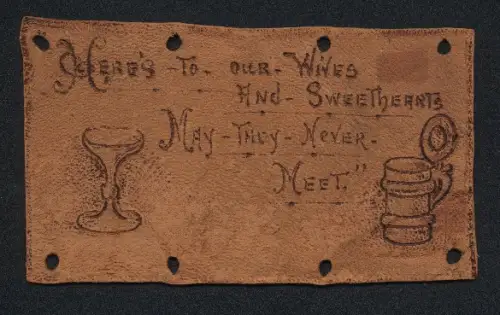 Leder-AK Bierkrug und Kelch, Here`s to our wives and sweethearts, may they never meet