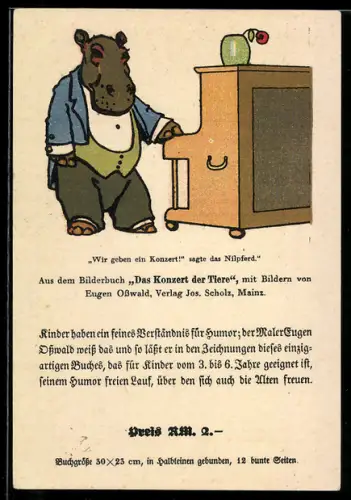 Künstler-AK sign.: Eugen Osswald, Nilpferd spielt Klavier, aus dem Bilderbuch Das konzert der Tiere