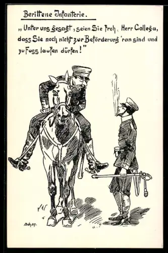 AK Berittene Infanterie, Unter uns gesagt, seien Sie froh Herr College, dass Sie noch nicht zur Beförderung `ran sind..,