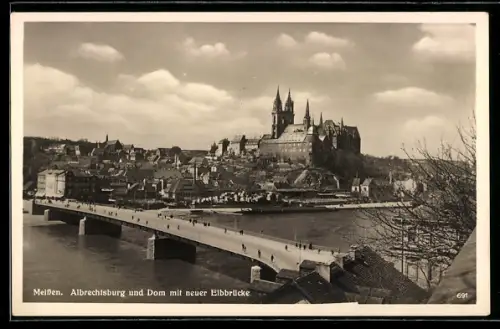 AK Meissen, Albrechtsburg und Dom mit neuer Elbbrücke