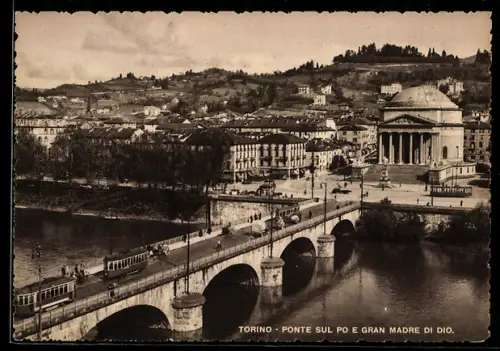 AK Torino, Ponte sul Po e Gran Madre di Dio mit Strassenbahnen