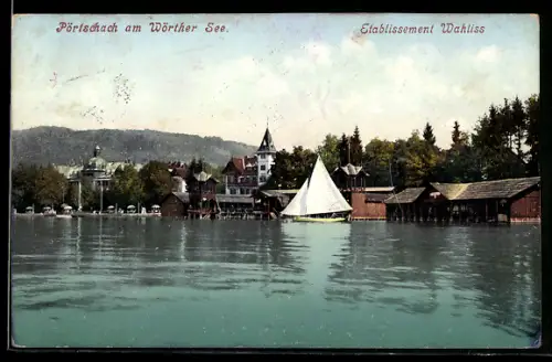 AK Pörtschach am Wörther See, Etablissement Wahliss, Seepromenade mit Bootshäusern und Segelboot