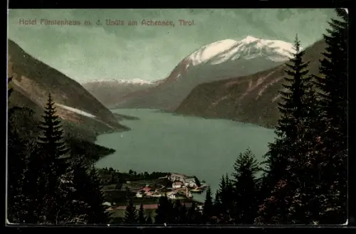 AK Achensee, Hotel Fürstenhaus mit See, Bergpanorama, Unütz