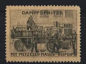 Reklamemarke Dampfspritze mit Metzeler Massiv-Reifen, Feuerwehrwagen & Feuerwehrleute