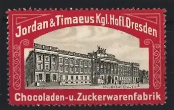 Reklamemarke Dresden, Schokolade Jordan & Timaeus Kgl. Hofl., Schloss Braunschweig