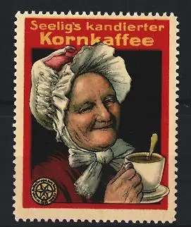 Reklamemarke Seelig`s kandierter Kornkaffee, Lächelnde Dame mit Tasse Kaffee