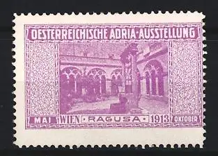 Reklamemarke Wien, Österreichische Adria-Ausstellung 1913, Innenhofansicht in Ragusa